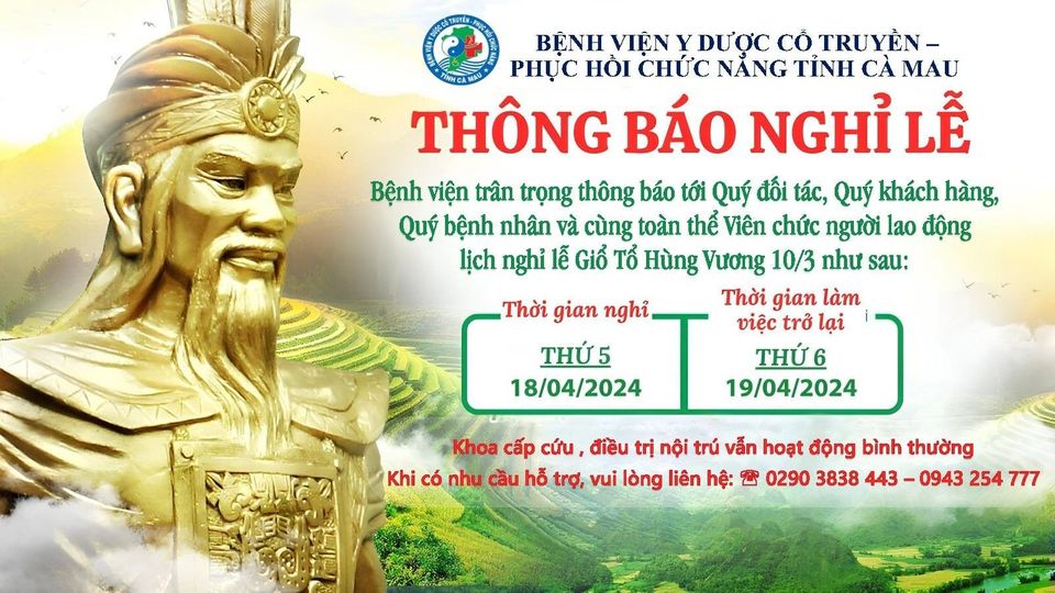 Bệnh viện Y dược cổ truyền – Phục hồi chức năng tỉnh Cà Mau Thông báo nghĩ lễ Giỗ Tổ Hùng Vương 10/3