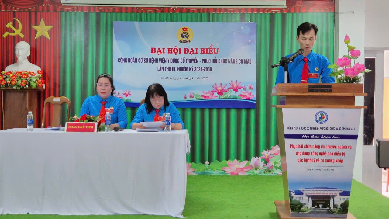 Đại hội Công đoàn cơ sở Bệnh viện YDCT -PHCN Cà Mau. 8 8